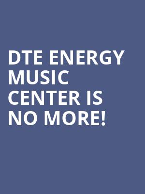 DTE Energy Music Center is no more